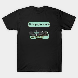 Let's Go For A Spin T-Shirt